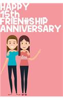 Happy 15th Friendship Anniversary Notebook: Friendship Gift For Girls