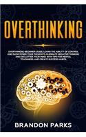 Overthinking Beginner Guide