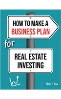 How To Make A Business Plan For Real Estate Investing