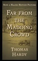 Far from the Madding Crowd By Thomas Hardy Annotated Novel