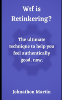 Wtf is Retinkering?