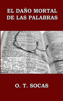El daño mortal de las palabras