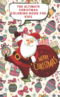 The Ultimate Christmas Coloring Book for Kids