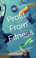 Profit From Fitness