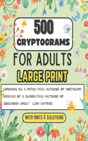 Cryptograms Puzzle Books for Adults Large Print: Positive Mindset Cryptograms: Solve and Discover 500 Uplifting Messages to Boost Your Logic and Mood