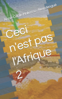 Ceci n'est pas l'Afrique 2