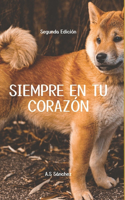 Siempre En Tu Corazón