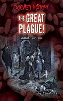 The Great Plague!: London, 1665-1666(Doomed History)