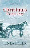 Christmas Every Day: An Amish Romance
