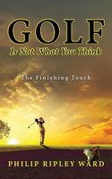 Golf Is Not What You Think