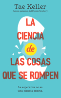 Ciencia de Las Cosas Que Se Rompen / The Science of Breakable Things
