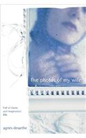Five Photos of My Wife