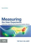Measuring the User Experience: Collecting, Analyzing, and Presenting Usability Metrics(Interactive Technologies)