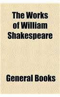 The Works of William Shakespeare