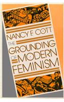 The Grounding of Modern Feminism: (English)