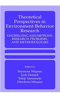 Theoretical Perspectives in Environment-Behavior Research