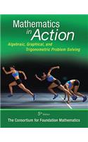 Mathematics in Action: Algebraic, Graphical, and Trigonometric Problem Solving