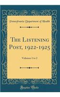 The Listening Post, 1922-1925: Volumes 1 to 2 (Classic Reprint)