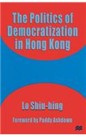 Politics of Democratization in Hong Kong