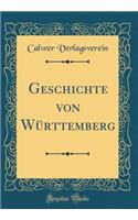 Geschichte Von WÃ¼rttemberg (Classic Reprint)