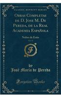 Obras Completas de D. Jose M. de Pereda, de la Real Academia Española, Vol. 14