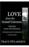 LOVE from the Grand Universe Wisdom from the Heavens