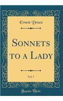 Sonnets to a Lady, Vol. 7 (Classic Reprint)