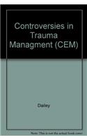 Controversies in Trauma Management: (CEM)