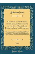 A Summary of the History of the English Church, and of the Sects Which Have Departed From Its Communion, Vol. 2: With Answers to Each Dissenting Body, Relative to Its Pretended Grounds of Separation; Carrying Down the Narrative to the Reign of Char