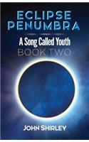 Eclipse Penumbra: A Song Called Youth Trilogy Book Two