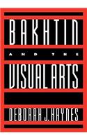 Bakhtin and the Visual Arts