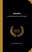 Basedow: His Educational Work and Principles