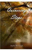 Quivering Steps