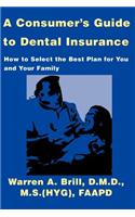 A Consumer's Guide to Dental Insurance