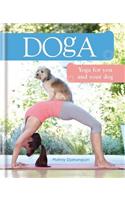 Doga: Yoga for You and Your Dog: Yoga for You and Your Dog