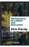 The Dilemmas of Labour and Education