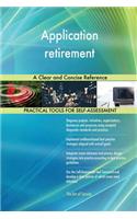 Application retirement A Clear and Concise Reference