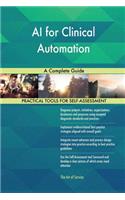 AI for Clinical Automation A Complete Guide