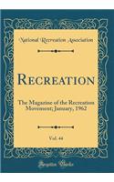 Recreation, Vol. 44: The Magazine of the Recreation Movement; January, 1962 (Classic Reprint)