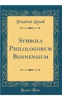 Symbola Philologorum Bonnensium (Classic Reprint)