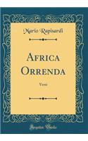 Africa Orrenda: Versi (Classic Reprint)