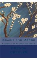 Gracie and Marge: Kicking the Bucket Together