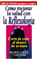 Como Mejorar La Salud Con La Reflexologia