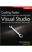 Coding Faster: Getting More Productive with Microsoft Visual Studio