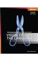 Programming Microsoft(r) Visual C#(r) 2005: The Language: The Language