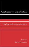 One Country, Two Systems in Crisis