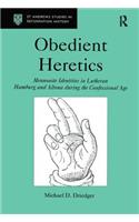 Obedient Heretics