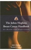 The Johns Hopkins Breast Cancer Handbook for Health Care Professionals