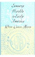 Sensory Worlds in Early America