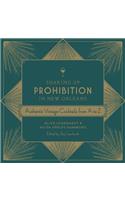 Shaking Up Prohibition in New Orleans